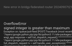 Bridgy Fed error, OverflowError signed integer is greater than maximum